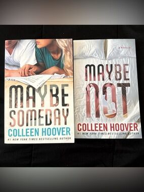 Colleen Hoover books: Maybe Someday and Maybe Not.